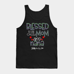 Blessed To be called Mom and nana Tank Top